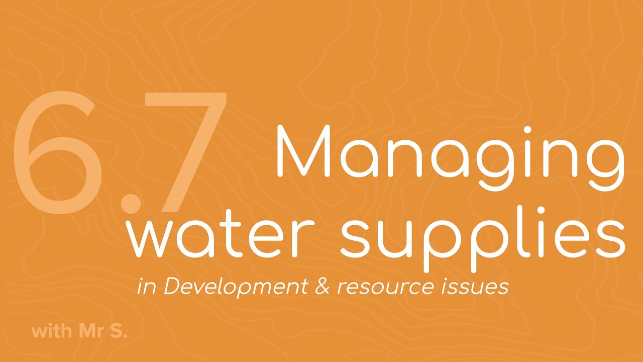 Managing water supplies (FMGL6.7)