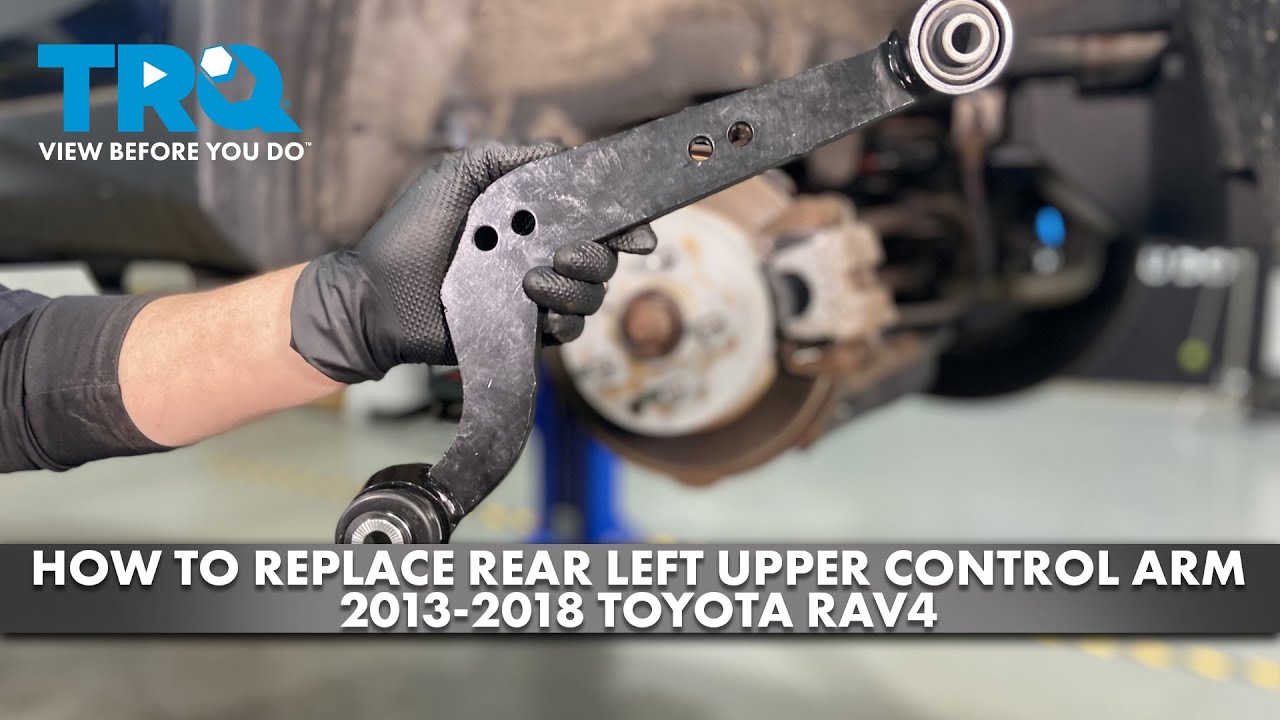 How to Replace Rear Left Upper Control Arm 2013-2018 Toyota RAV4