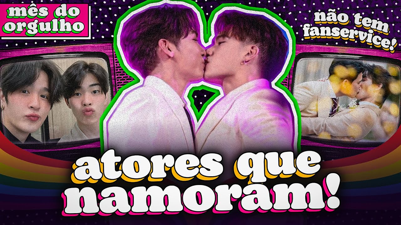 ATORES BOYS LOVES QUE NAMORAM! - Especial Dia Dos Namorados 2025 😍💖🌈 | TaY