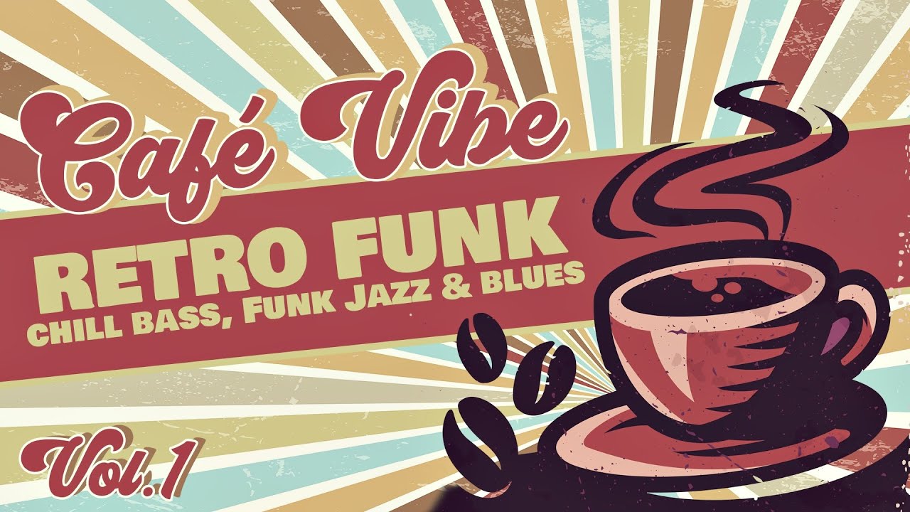 Retro Chill Funk Caf&eacute; Vol.1 ♫ 3-Hour ✓ Soulful Jazz ✓ Blues Grooves ✓ Good Mood