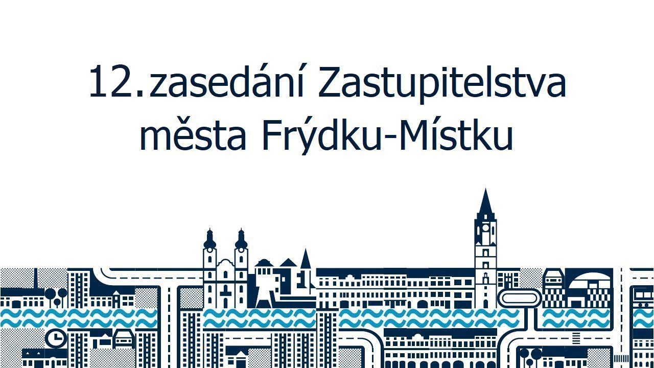 12. zasedání Zastupitelstva města Frýdku-Místku (11. prosince 2024)