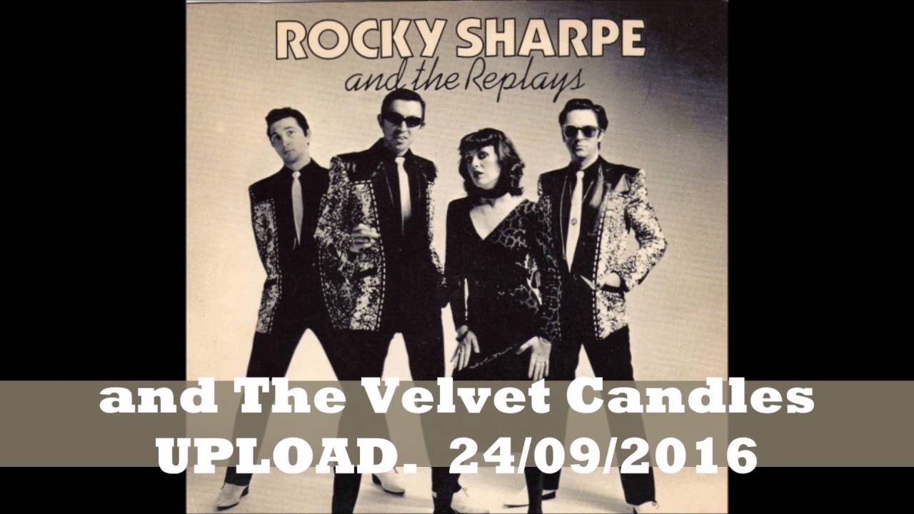 ROCKY SHARPE & THE VELVET CANDLES     