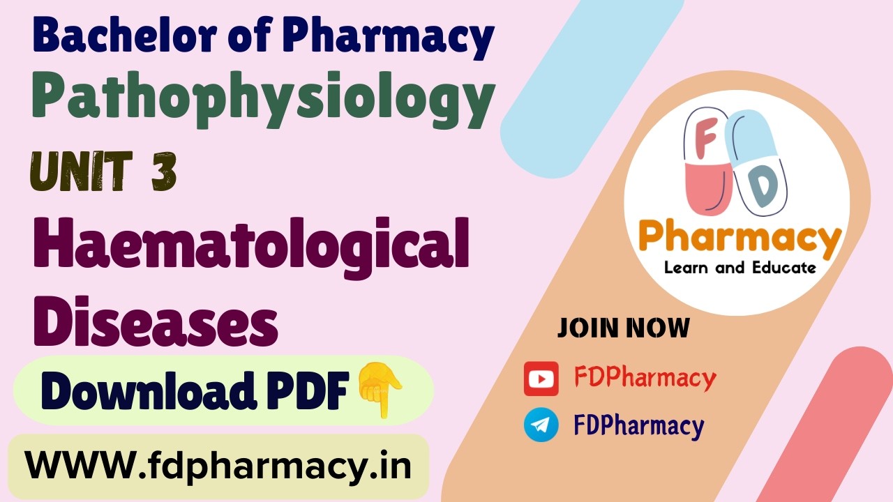 Unit 3 Haematological Diseases Notes| Pathophysiology B.Pharma Notes