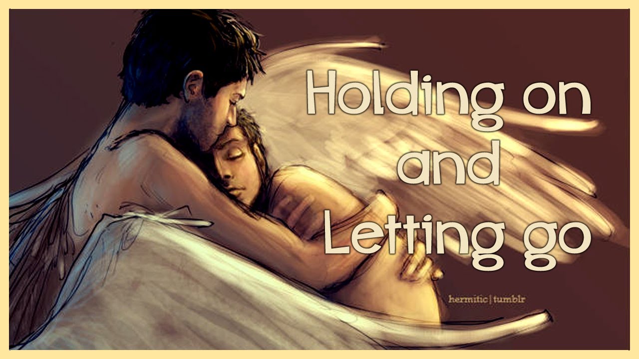 holding on and letting go ~ dean & castiel
