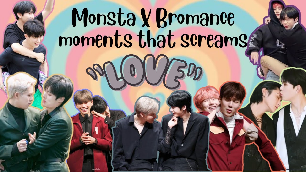 Monsta X Bromance Moments That Screams 