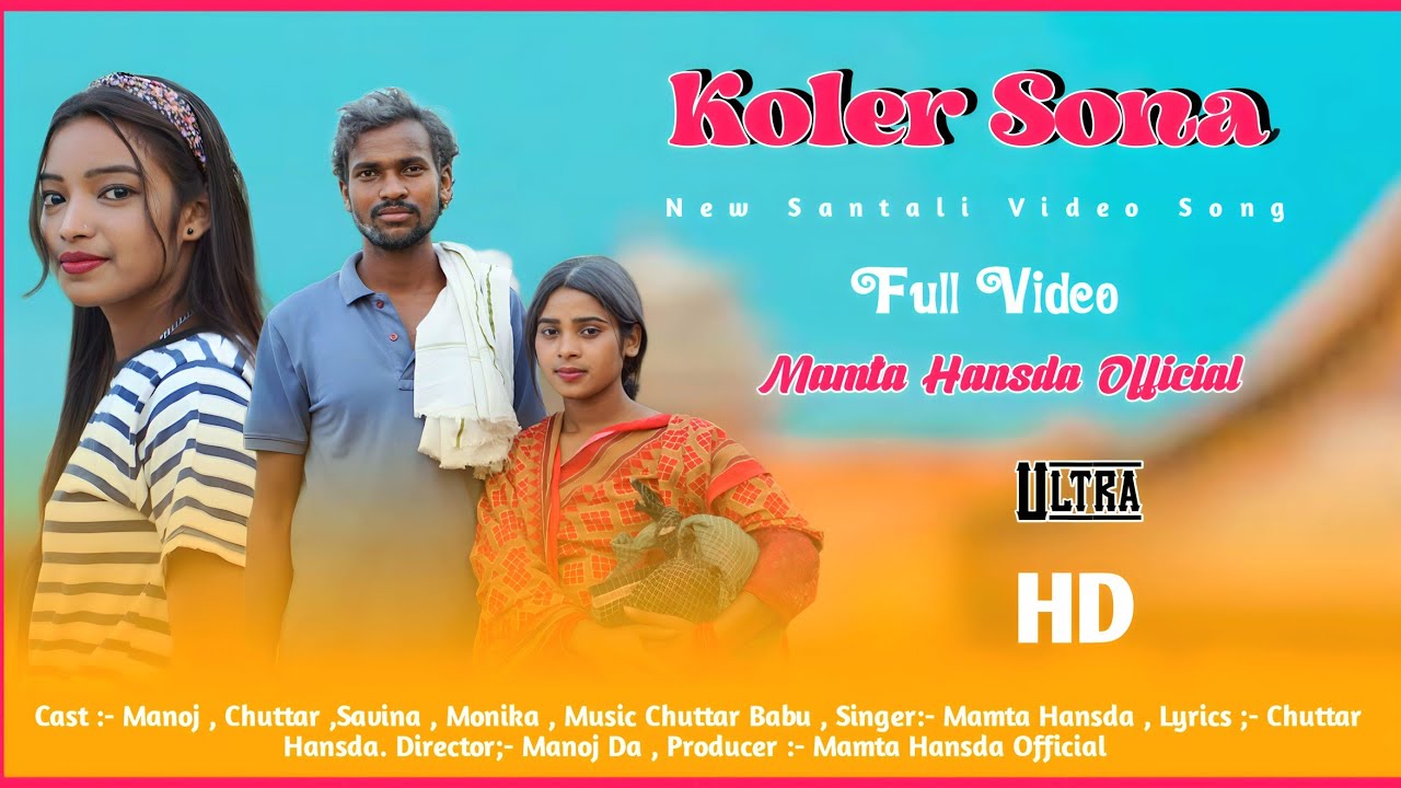 KOLER SONA || NEW SANTHALI FULL VIDEO 2023 HD || MAMTA HANSDA OFFICIAL
