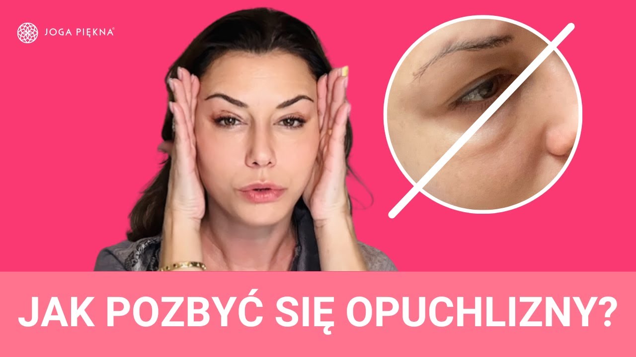 Pozbądź się opuchlizny tym sposobem! | Joga Piękna | Joga Twarzy