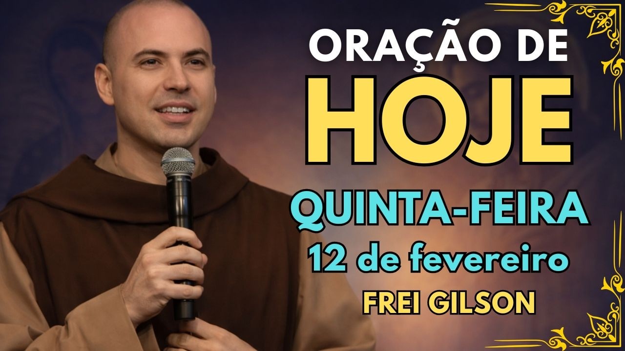 ORAÇÃO PODEROSA DE HOJE (12 DE FEVEREIRO) | REZE COMIGO