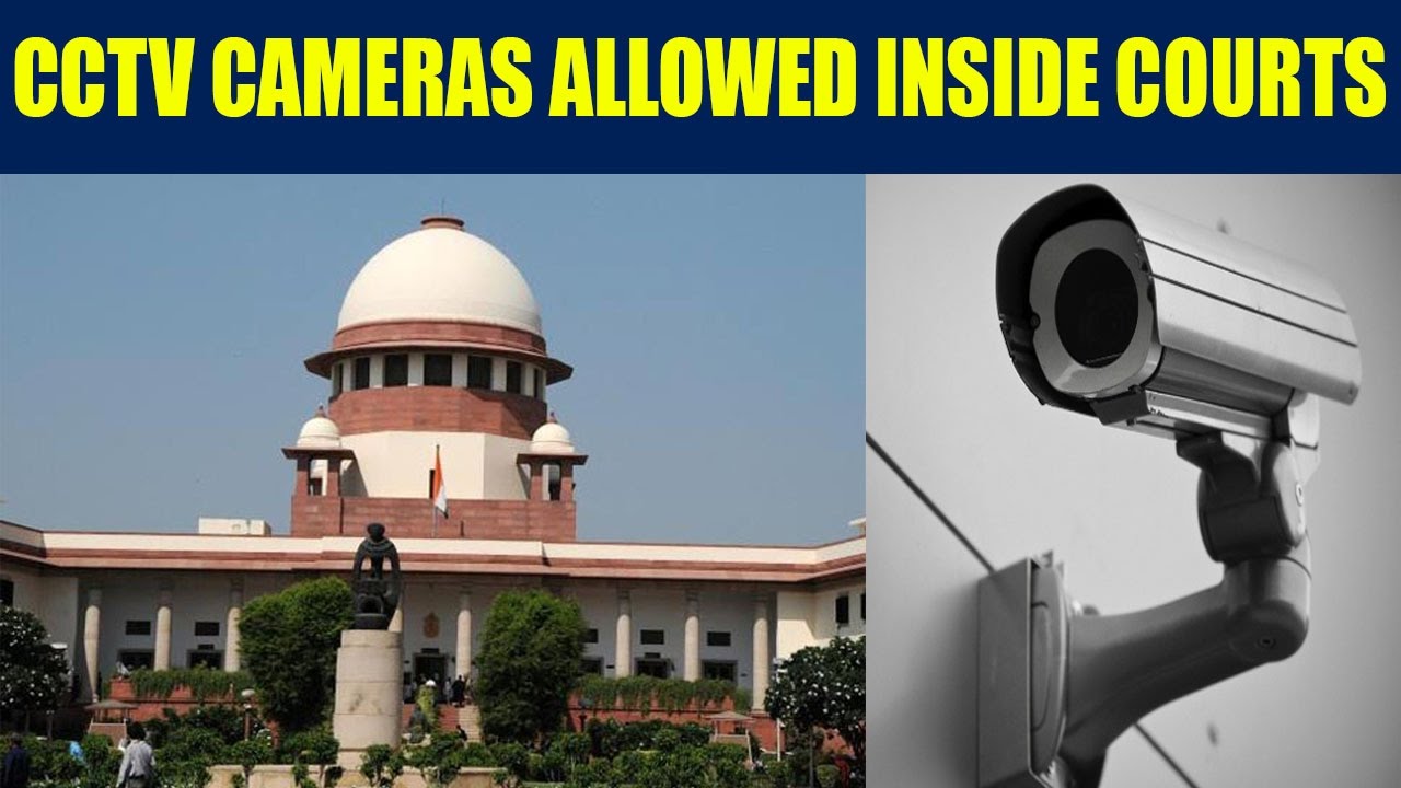 Supreme Court allows CCTV cameras in district courts, without audio | Oneindia News