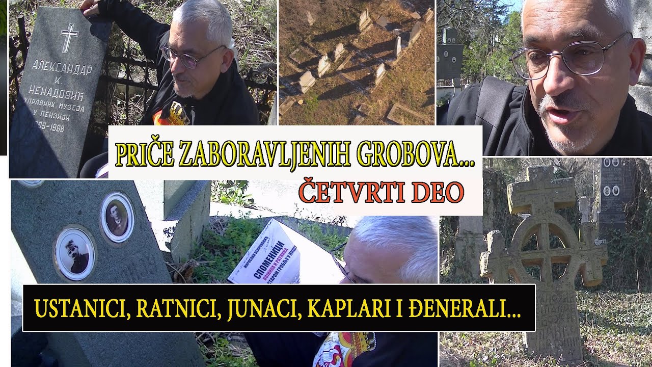 Ustanici, ratnici, junaci sa niškog Starog groblja - PRIČE ZABORAVLJENIH GROBOVA -  IV deo