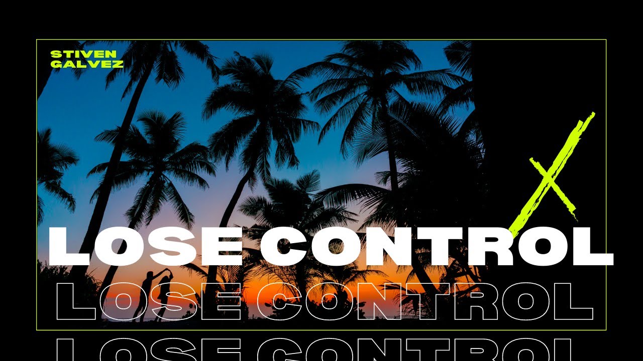 Stiven Galvez - Lose Control (Official Audio)