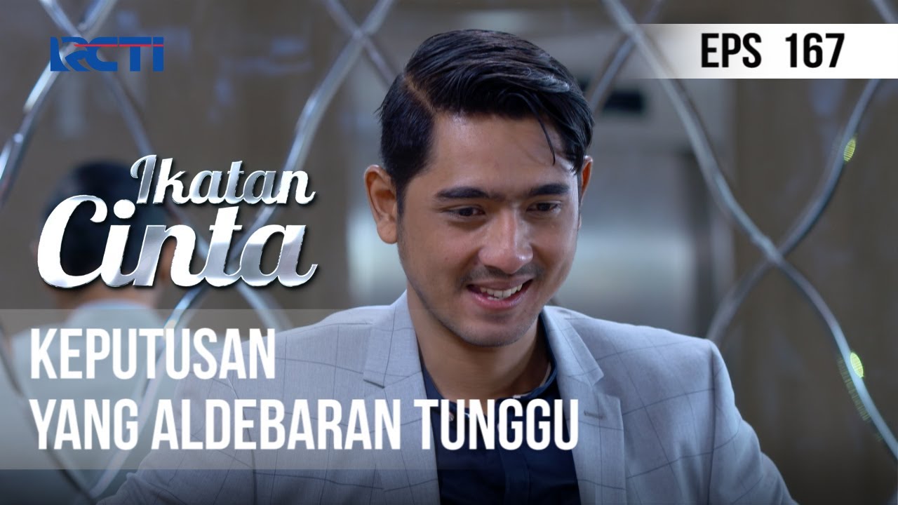 IKATAN CINTA - Keputusan Yang Aldebaran Tunggu