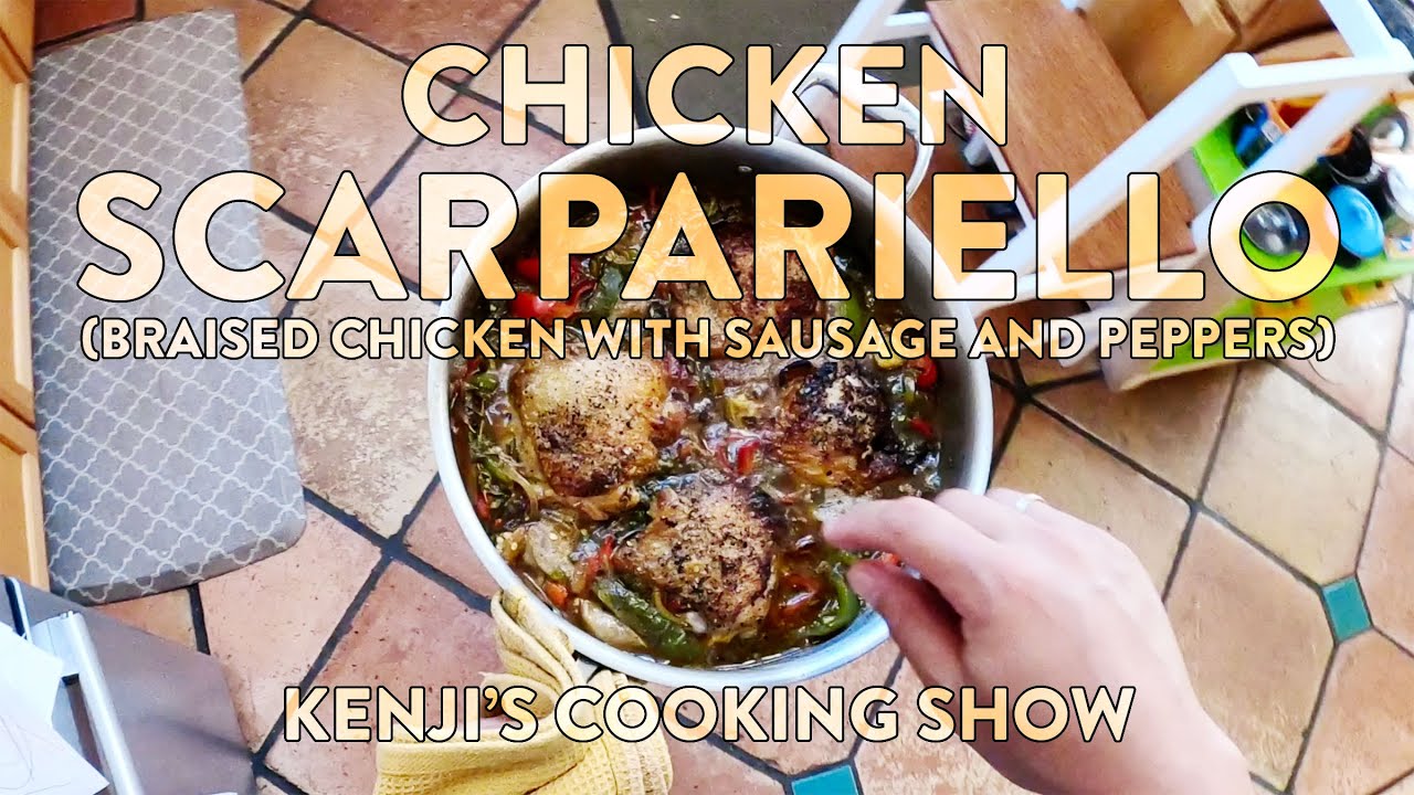 Chicken Scarpariello (Braised Chicken with Sausage and Pickled Peppers) | Kenji's Cooking Show