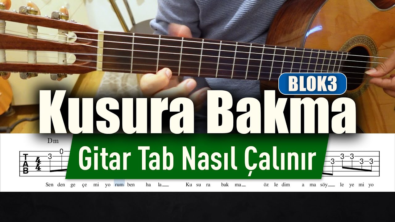 BLOK3 - Kusura Bakma - Gitar Tab Nasıl Çalınır