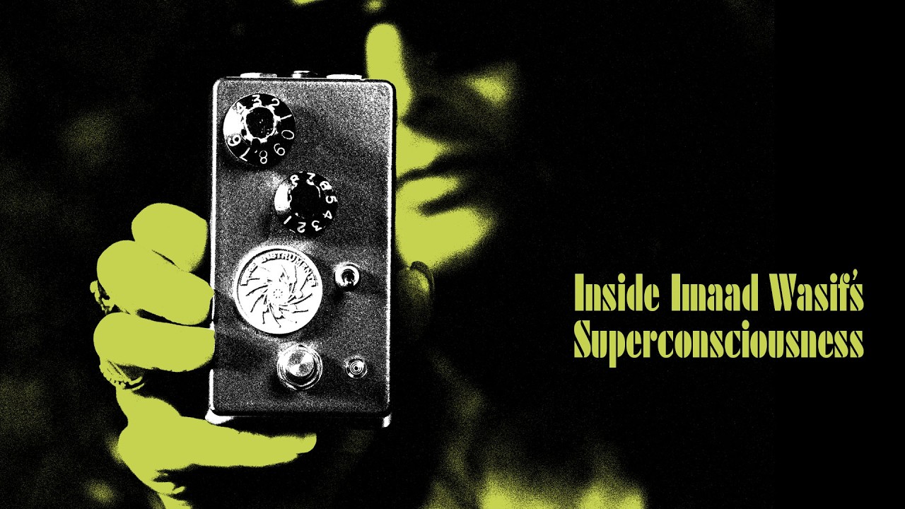 Внутри альбома Superconsciousness Имаада Васифа | EarthQuaker Devices