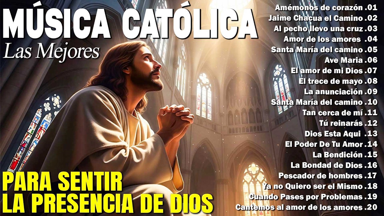 HERMOSA M&Uacute;SICA CAT&Oacute;LICA PARA ALABAR A DIOS 😇 ALABANZAS CAT&Oacute;LICAS PARA LA PAZ Y LA SERENIDAD INTERIOR