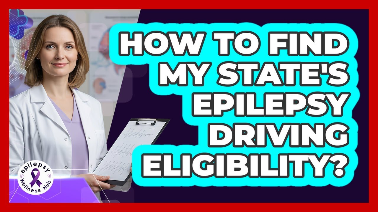 How To Find My State's Epilepsy Driving Eligibility?