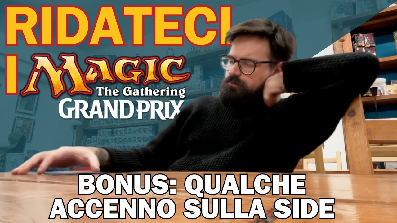 MTG: Wizards ridacci i GP! • Bonus: accenni sulla side