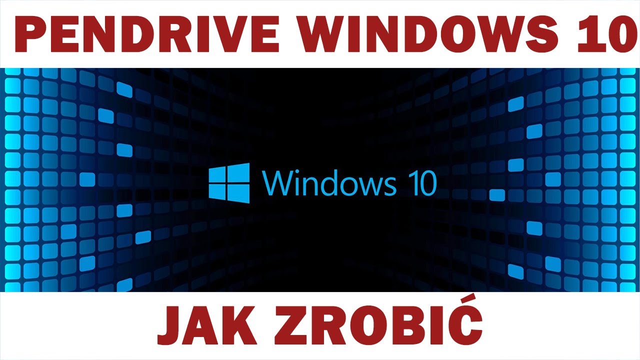 Jak zrobić bootowalny pendrive z Windows 10 | Windows 10 bootable pendrive | [Poradnik]