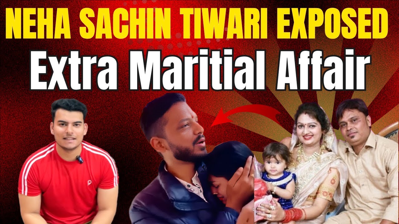 Neha Ashish Tiwari & Sachin mishra Extra Marital Affair Exposed @nehaashishtiwari