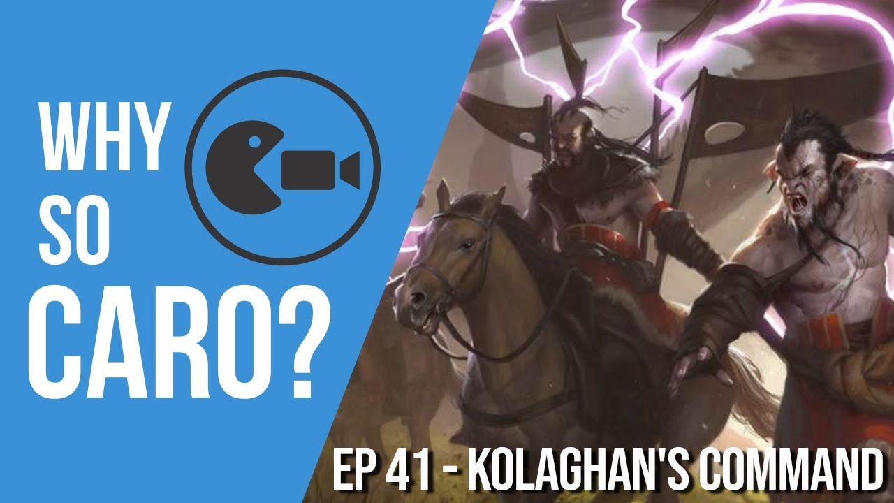 Why So Caro | Kolaghan's Command (Ep.41)