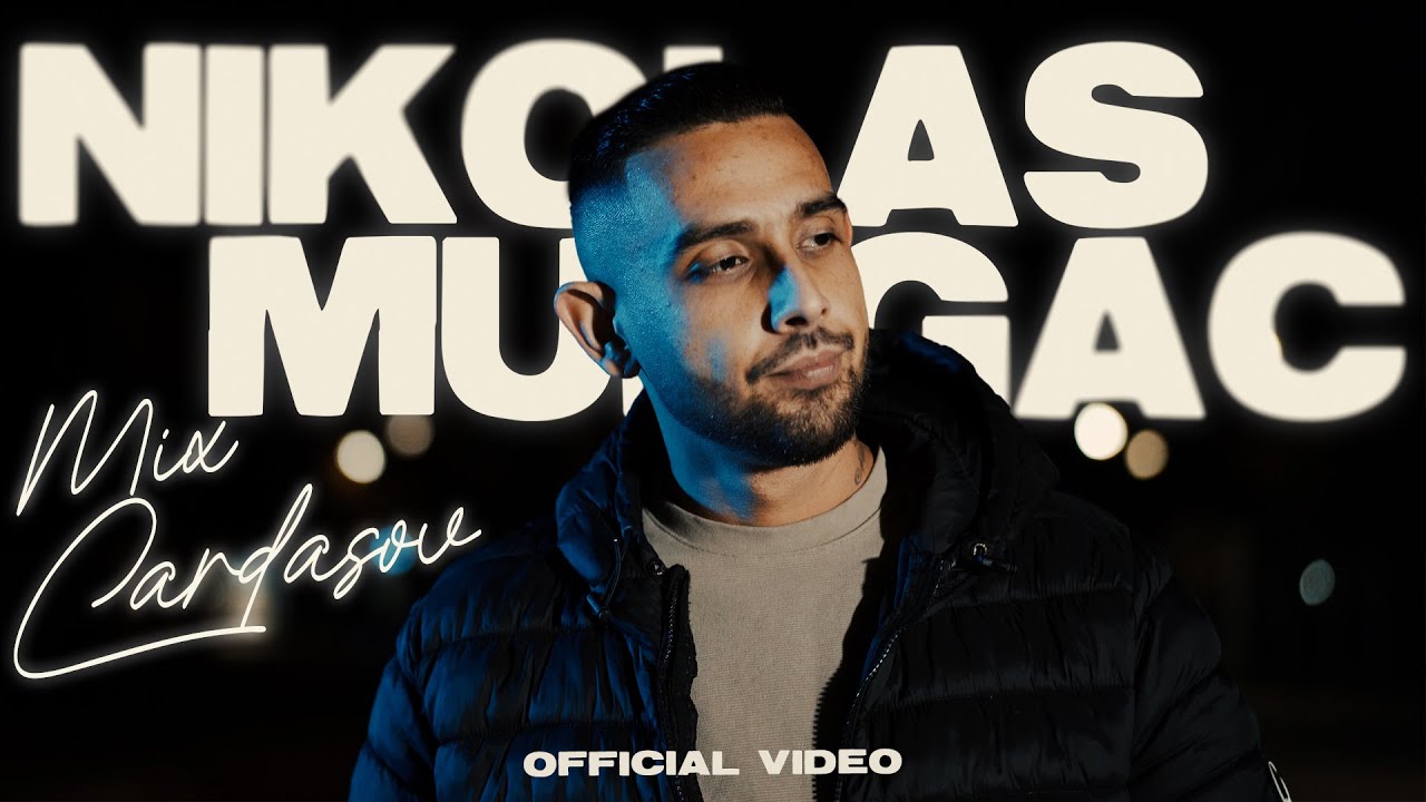 Nikolas Murgac MIX CARDASOV Official Video 4K