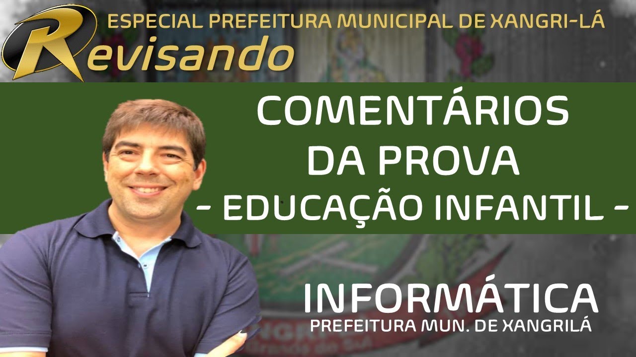 Comentário da Prova - Prefeitura Municipal de Xangri-lá - Educação Infantil