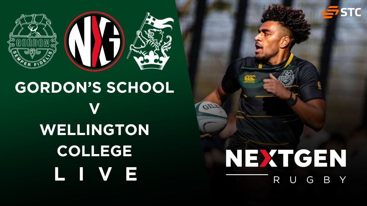 LIVE RUGBY: GORDON'S SCHOOL vs WELLINGTON COLLEGE | SCHOOLS RUGBY