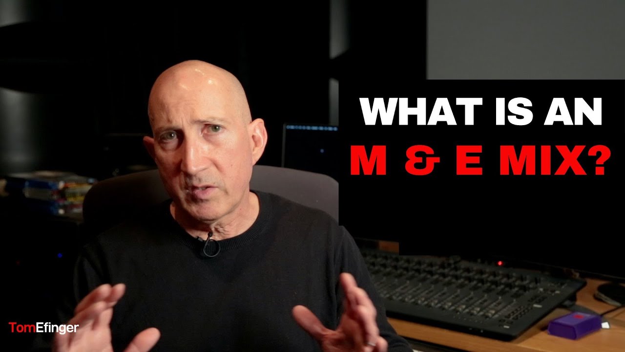 What is an M&E? Music and Effects Mix Explained