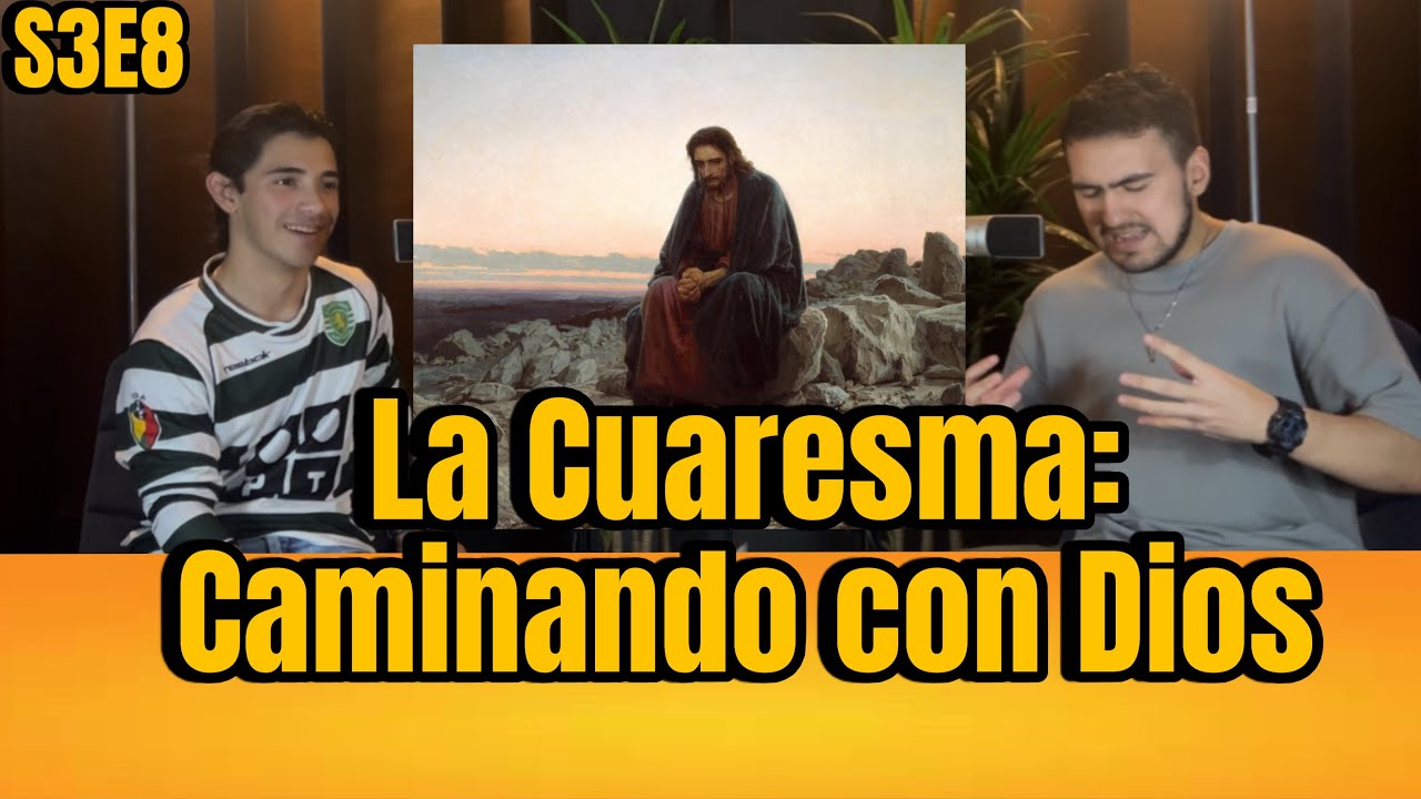 Cuaresma: Caminando con Dios | S3E8 | El Encuentro