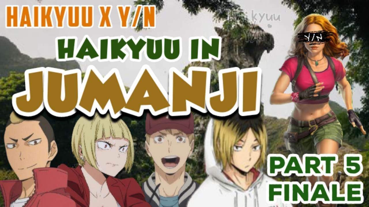 Jumanji Skit: Welcome to the Jungle Part 5 (FINALE) | Haikyuu in Jumanji | Haikyuu x Y/N | Y/N harem