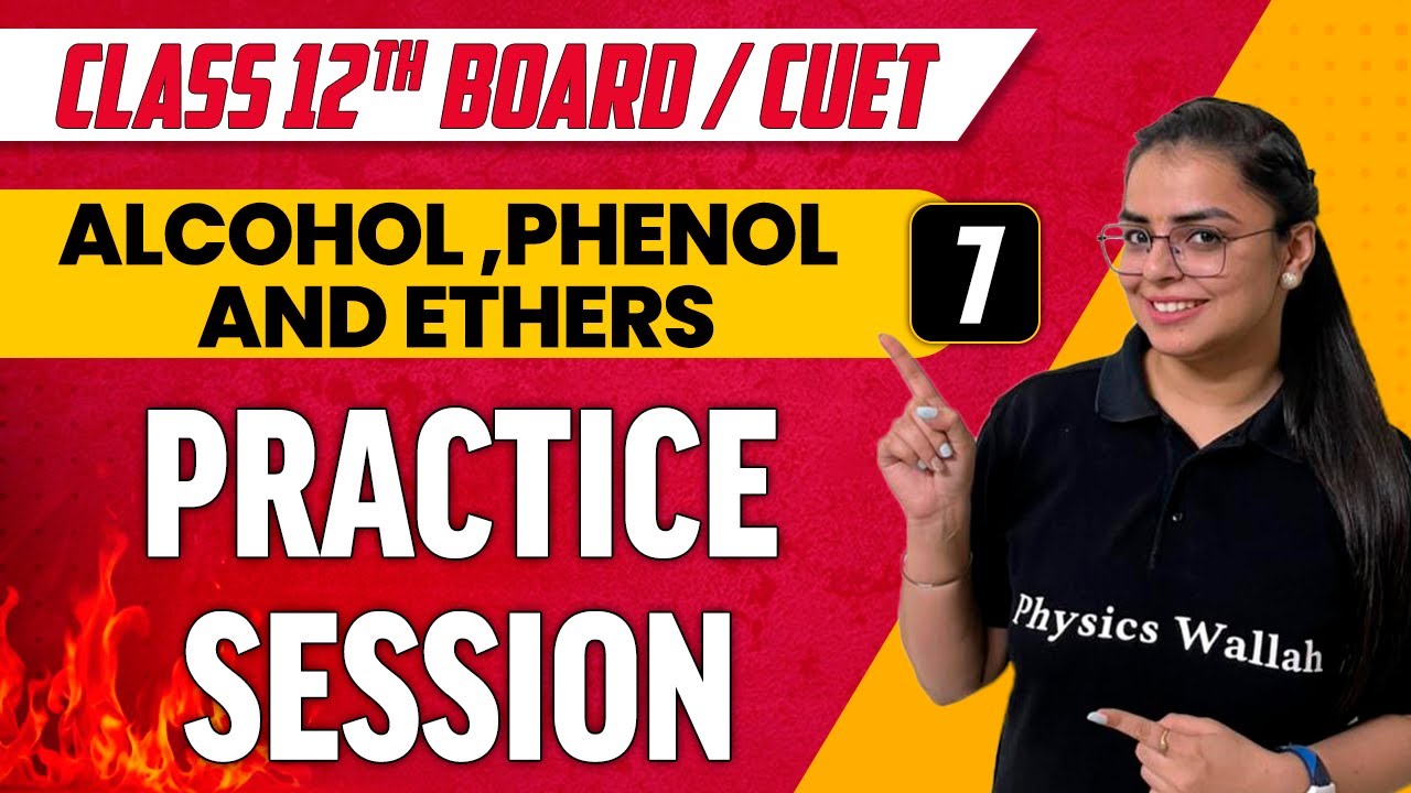 Alcohol ,Phenol and Ethers 07 | Practice Session | Class 12th/CUET