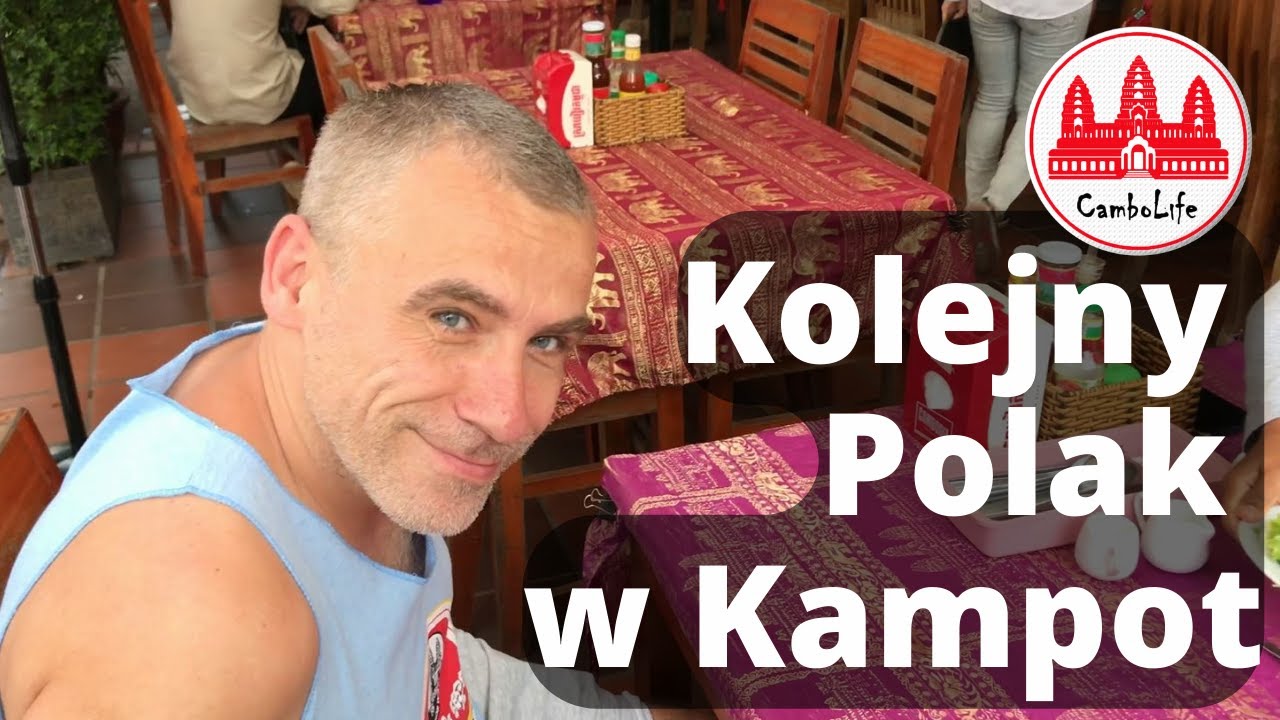 Kolejny Polak w Kampot.