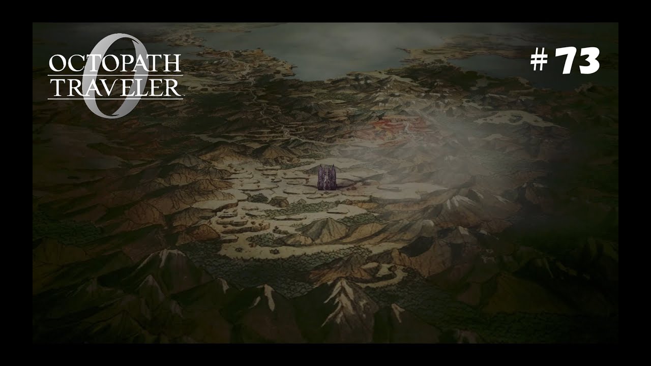 #73 OCTOPATH TRAVELER 0 ― 第６章 全てを授けし者②