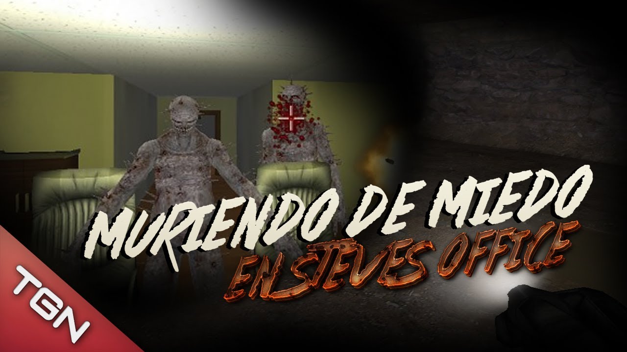 MURIENDO DE MIEDO EN STEVE'S OFFICE
