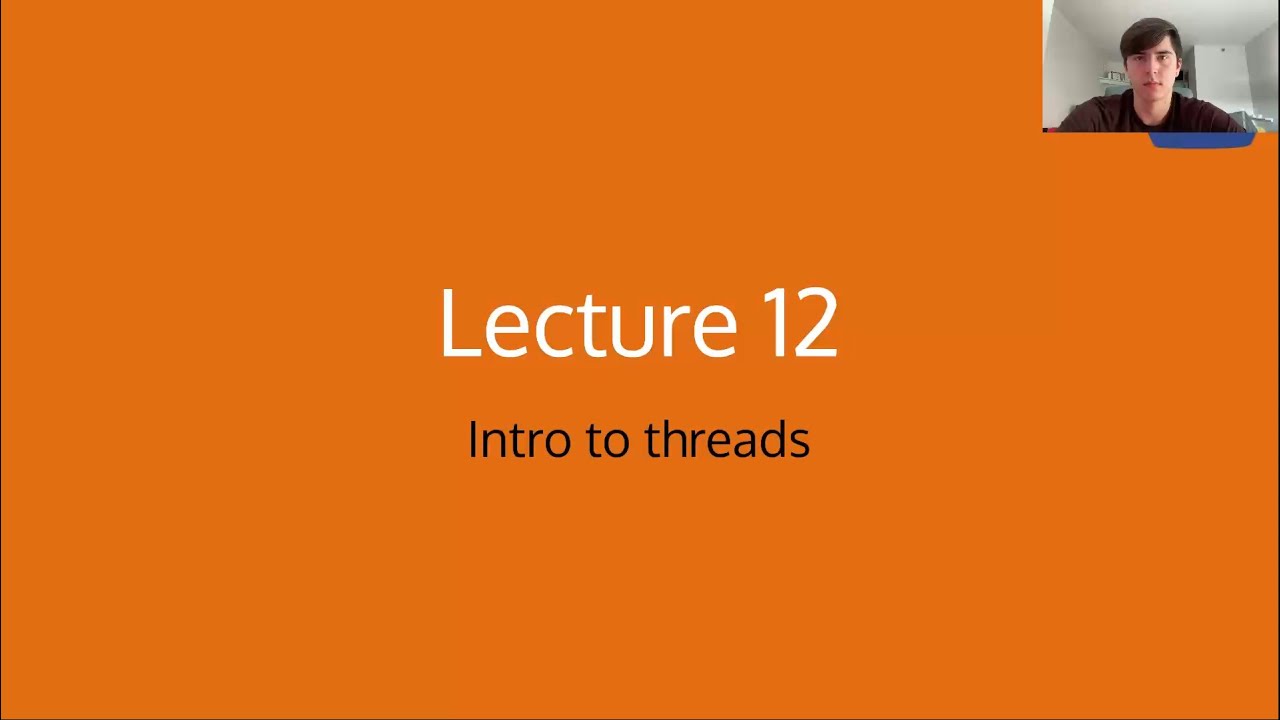 FA25 CS 128 Honors Lecture 12 -- Intro to Threads