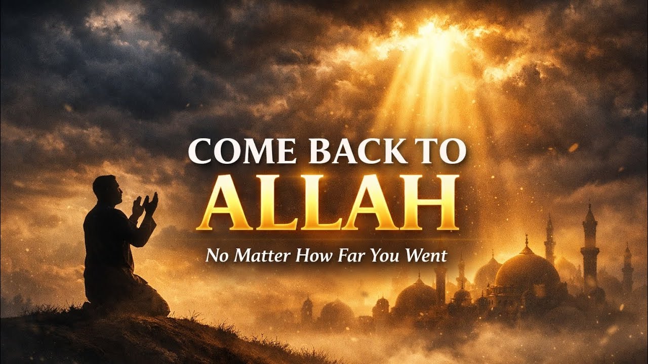 Come Back to Allah | New Heart Touching Naat Arabic Nasheed 2026