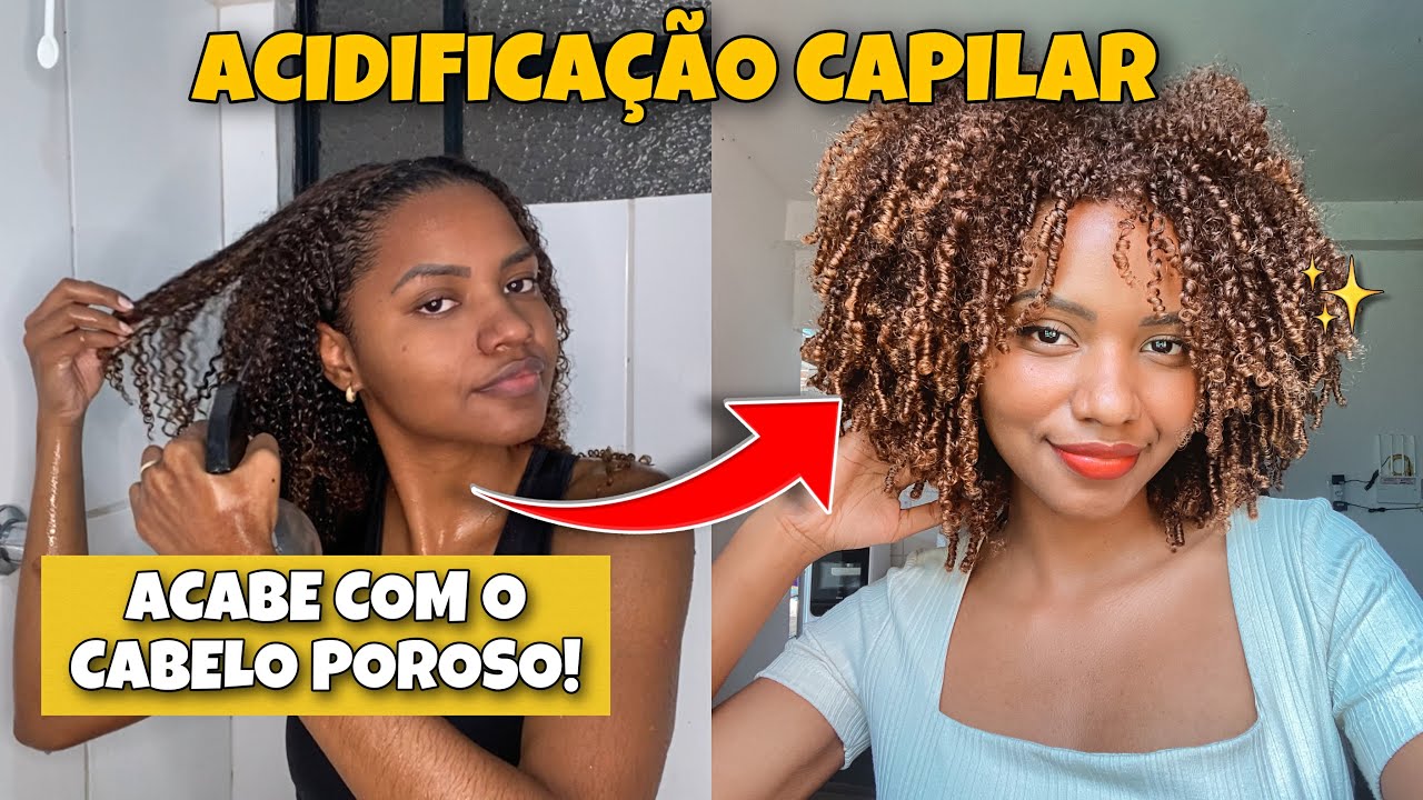 ACIDIFICAÇÃO CAPILAR | O QUE É? | COMO FAZER? | TRATAMENTO PARA CABELOS POROSOS