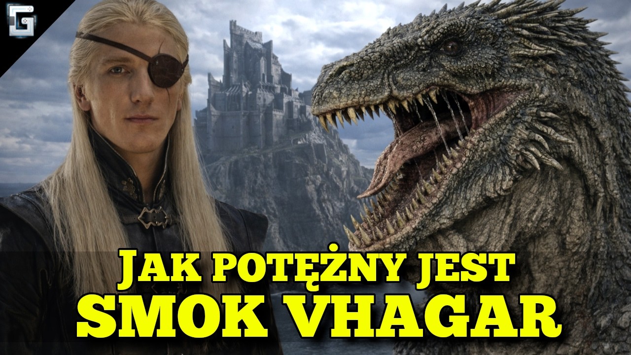 Jak Potężny był Smok Targaryen&oacute;w VHAGAR?