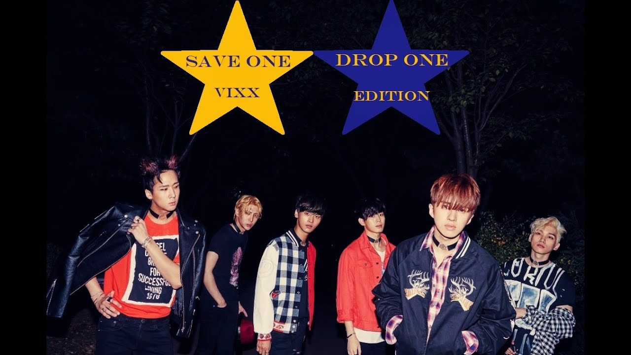 Save One, Drop One (VIXX Edition)
