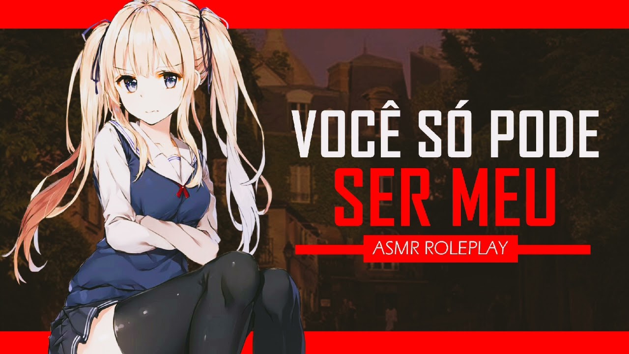 ASMR EX NAMORADA POSSESSIVA NÃO TE DEIXANDO FICAR COM NINGUÉM