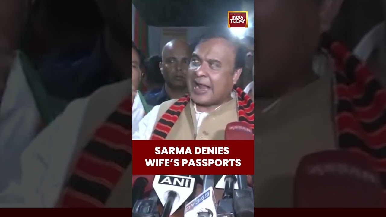 Assam CM Himanta Sarma Denies Allegations Over Wife&rsquo;s Passports, Properties #assamelections