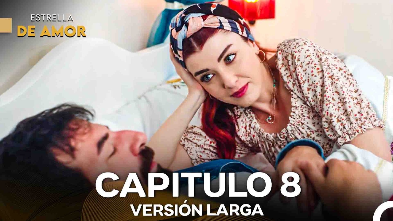 Estrella de Amor Capitulo 8 (Versión Larga) (Doblado en Español)
