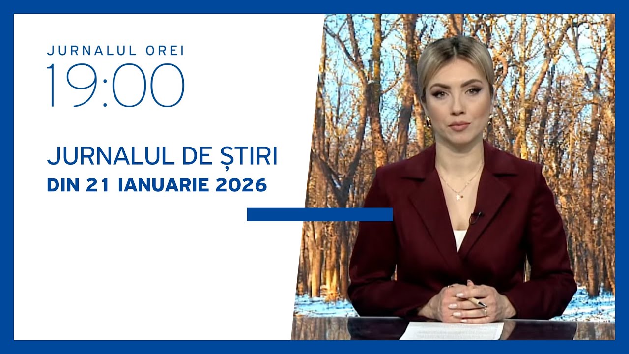 Jurnalul orei 19:00, 21.01.2026