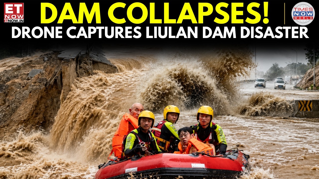 DAM COLLAPSES! Drone Captures Liulan Dam Disaster Amid Typhoon Floods | ET Now | Latest News