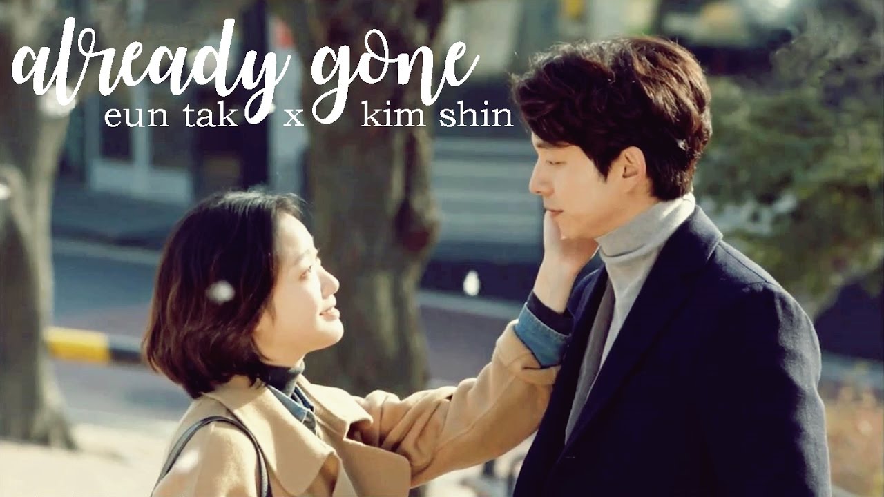 Goblin || Already Gone [MV]