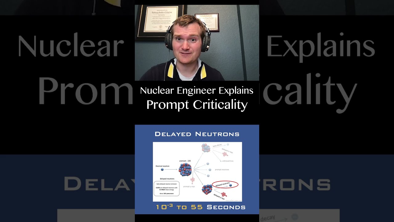10% Power to 10,000% Power in LESS THAN A SECOND? - Nuclear Engineer Explains Prompt Criticality