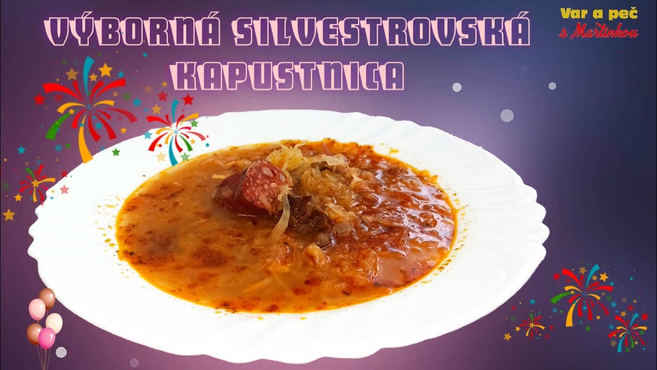VÝBORNÁ SILVESTROVSKÁ KAPUSTNICA  - Var a peč s Martinkou