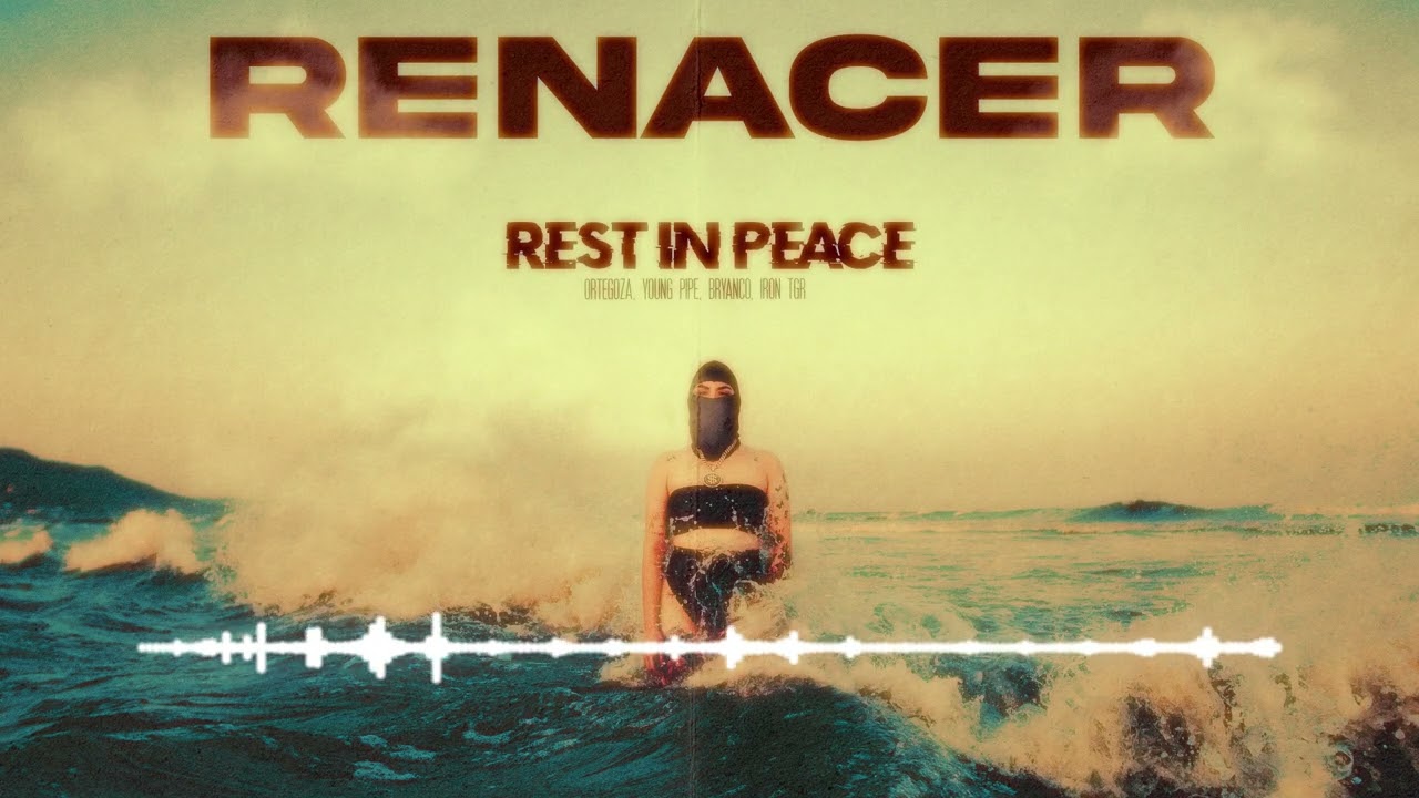 Iron TGR, Ortegozaa, YoungPipe, Bryanco - Rest In Peace (Visualizer) | RENACER