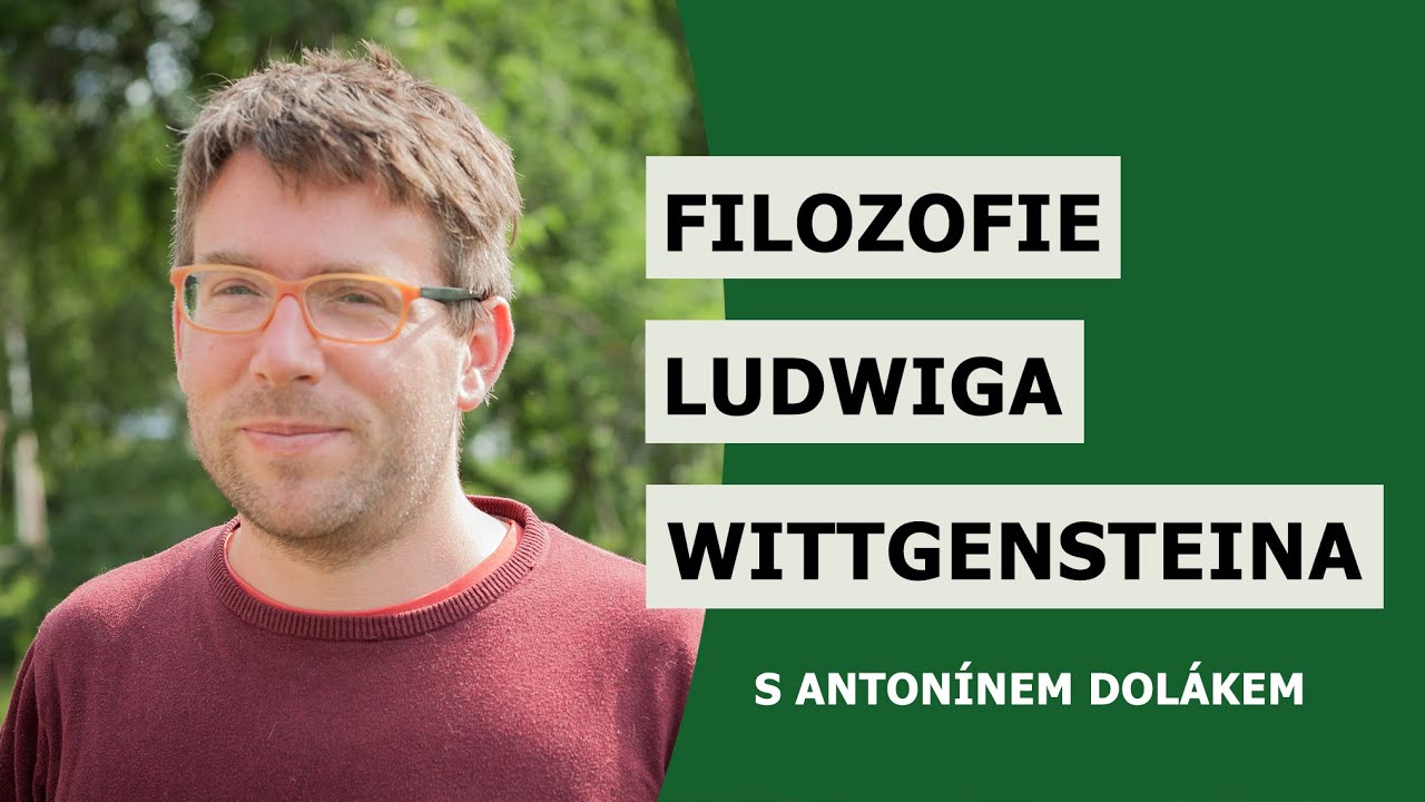 Filozofie Ludwiga Wittgensteina – Antonín Dolák